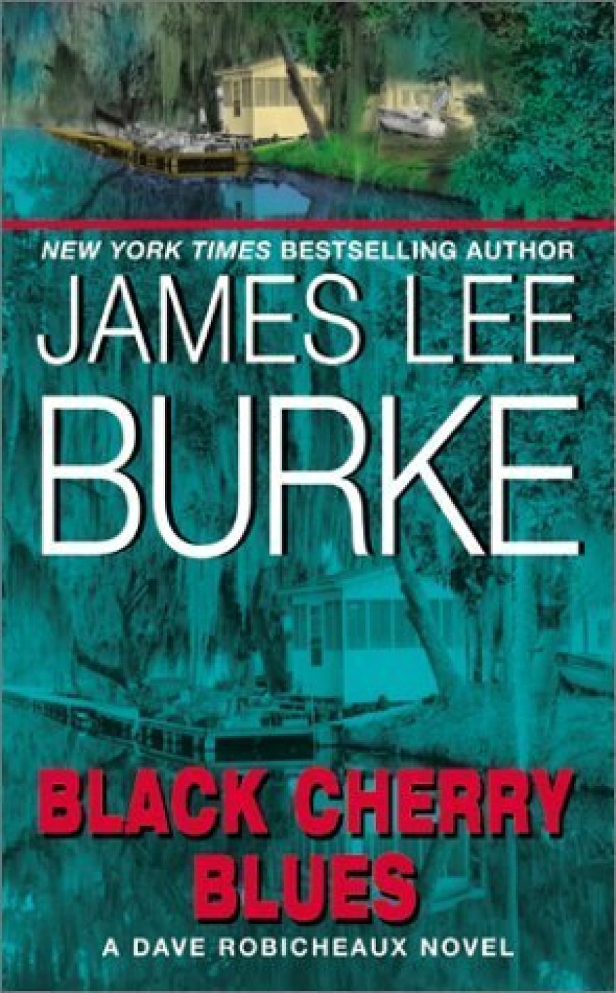 [PDF] Dave Robicheaux #3 Black Cherry Blues by James Lee Burke