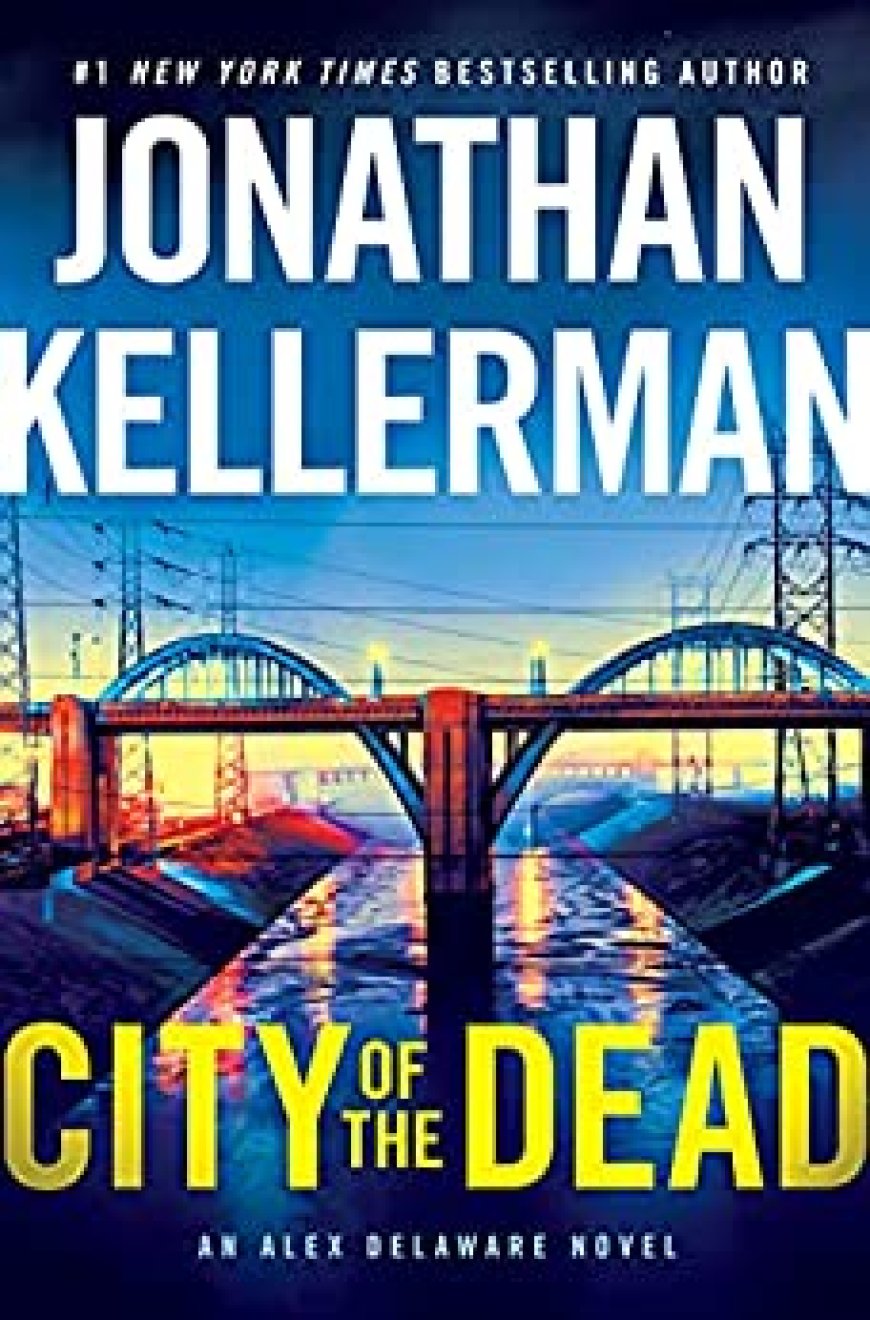 [PDF] Alex Delaware #37 City of the Dead by Jonathan Kellerman