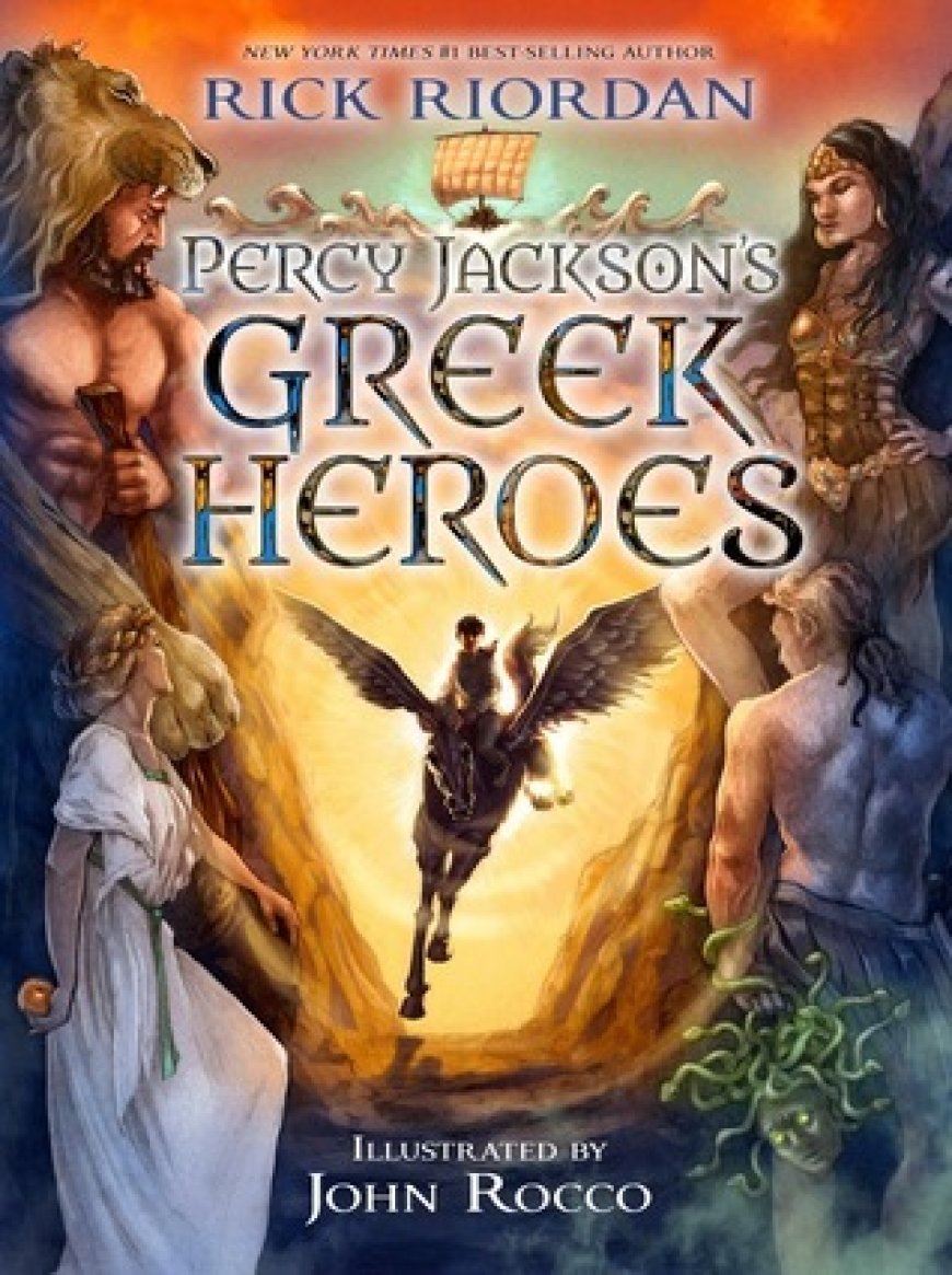 [PDF] Camp Half-Blood Chronicles Percy Jackson's Greek Heroes by Rick Riordan ,  John Rocco  (Illustrator)