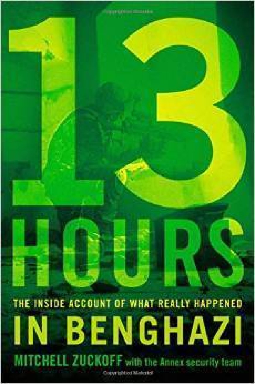 [PDF] 13 Hours: The Inside Account of What Really Happened In Benghazi by Mitchell Zuckoff