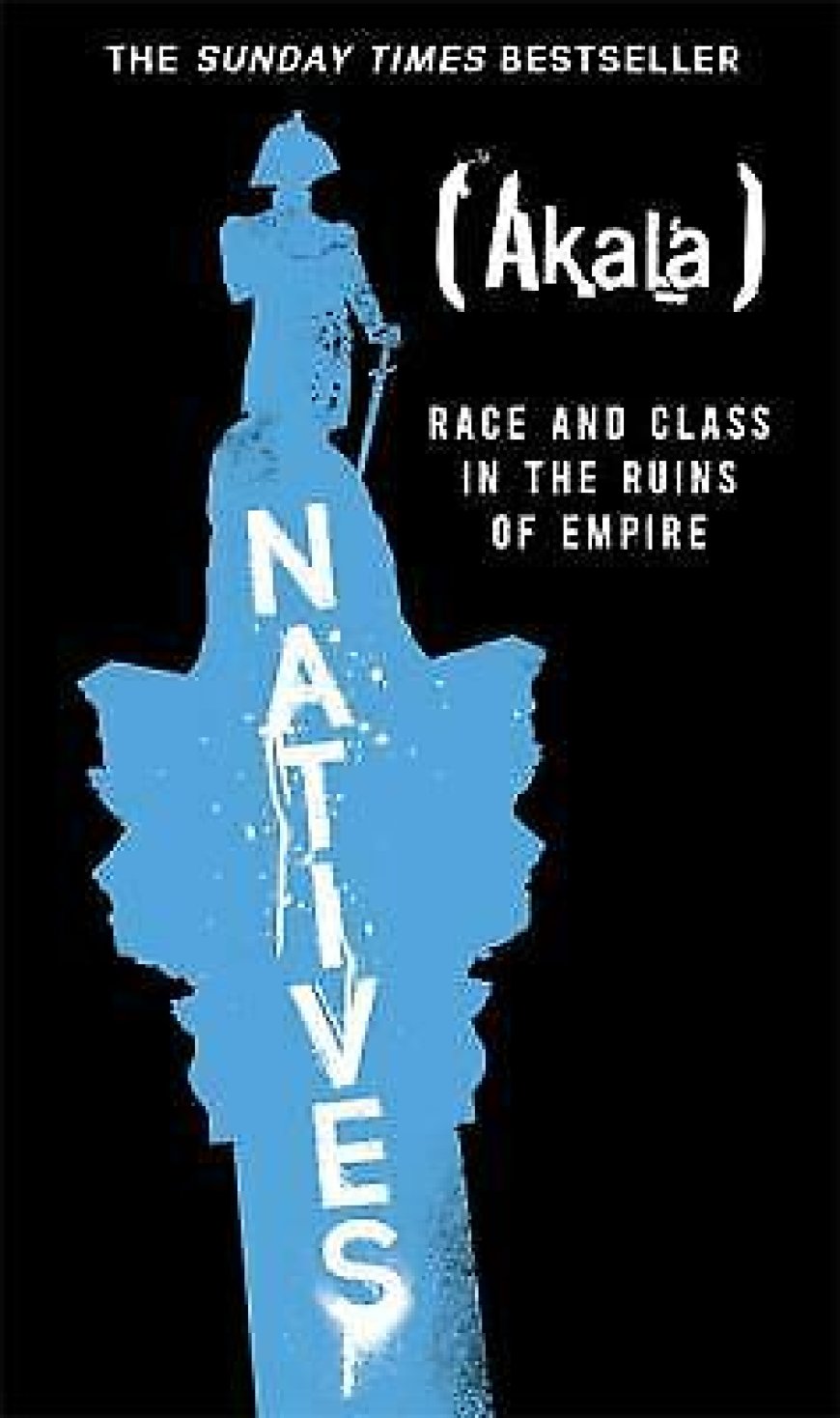 [PDF] Natives: Race and Class in the Ruins of Empire by Akala