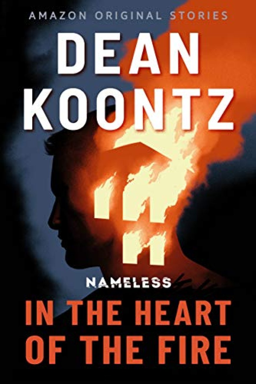 [PDF] Nameless: Season One #1 In the Heart of the Fire by Dean Koontz