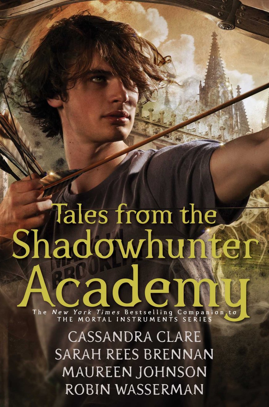 [PDF] Tales from the Shadowhunter Academy #1-10 Tales from the Shadowhunter Academy by Cassandra Clare ,  Sarah Rees Brennan ,  Maureen Johnson ,  Robin Wasserman ,  Cassandra Jean  (Illustrator)