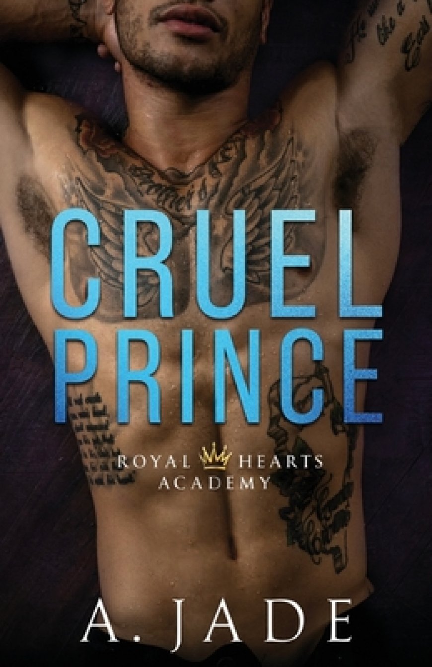 [PDF] Royal Hearts Academy #1 Cruel Prince by Ashley Jade