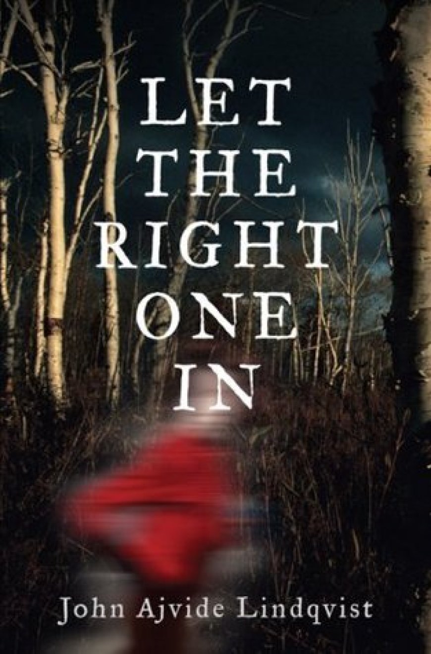 [PDF] Let the Right One In #1 Let the Right One In by John Ajvide Lindqvist