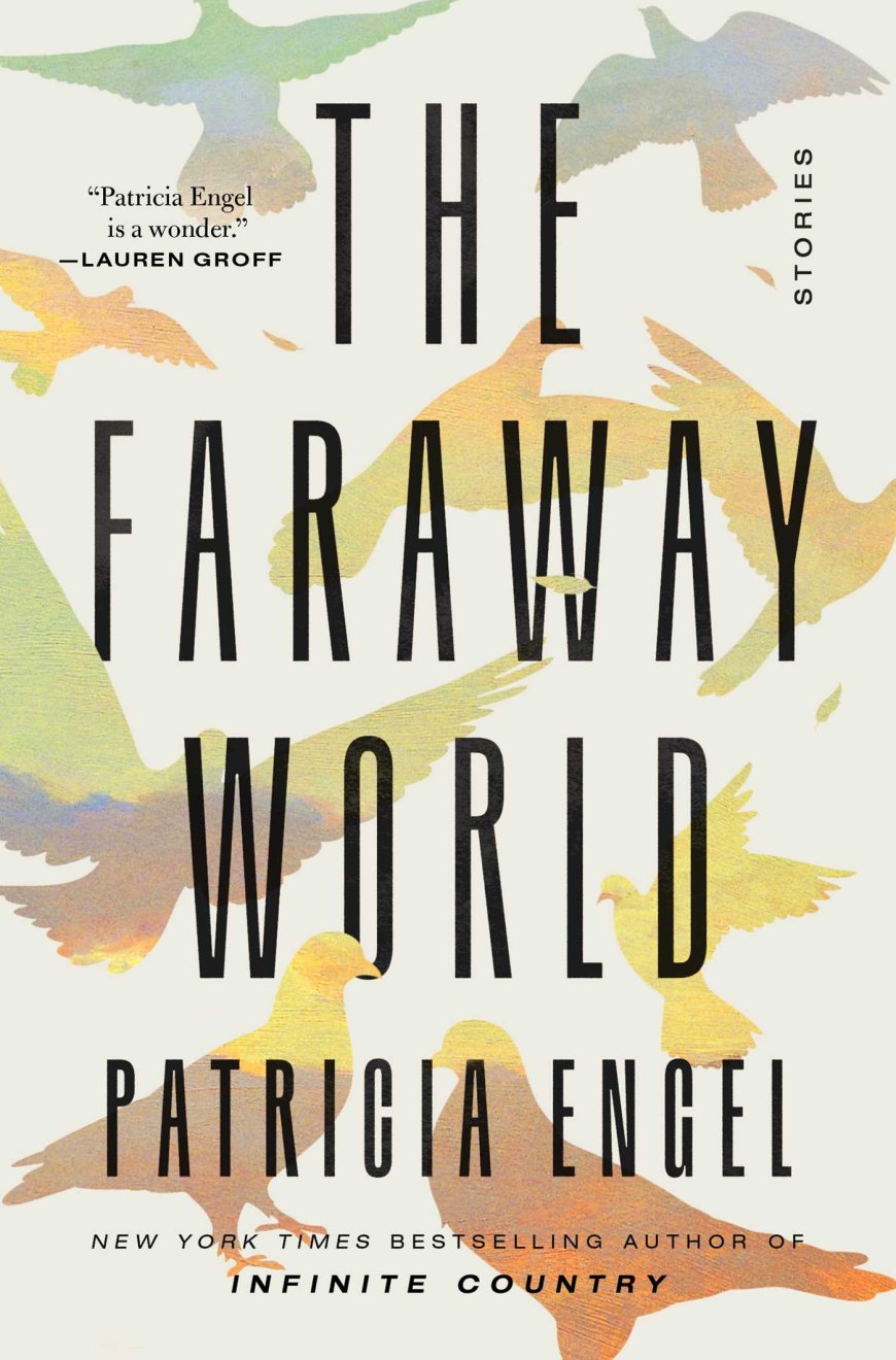 [PDF] The Faraway World: Stories by Patricia Engel