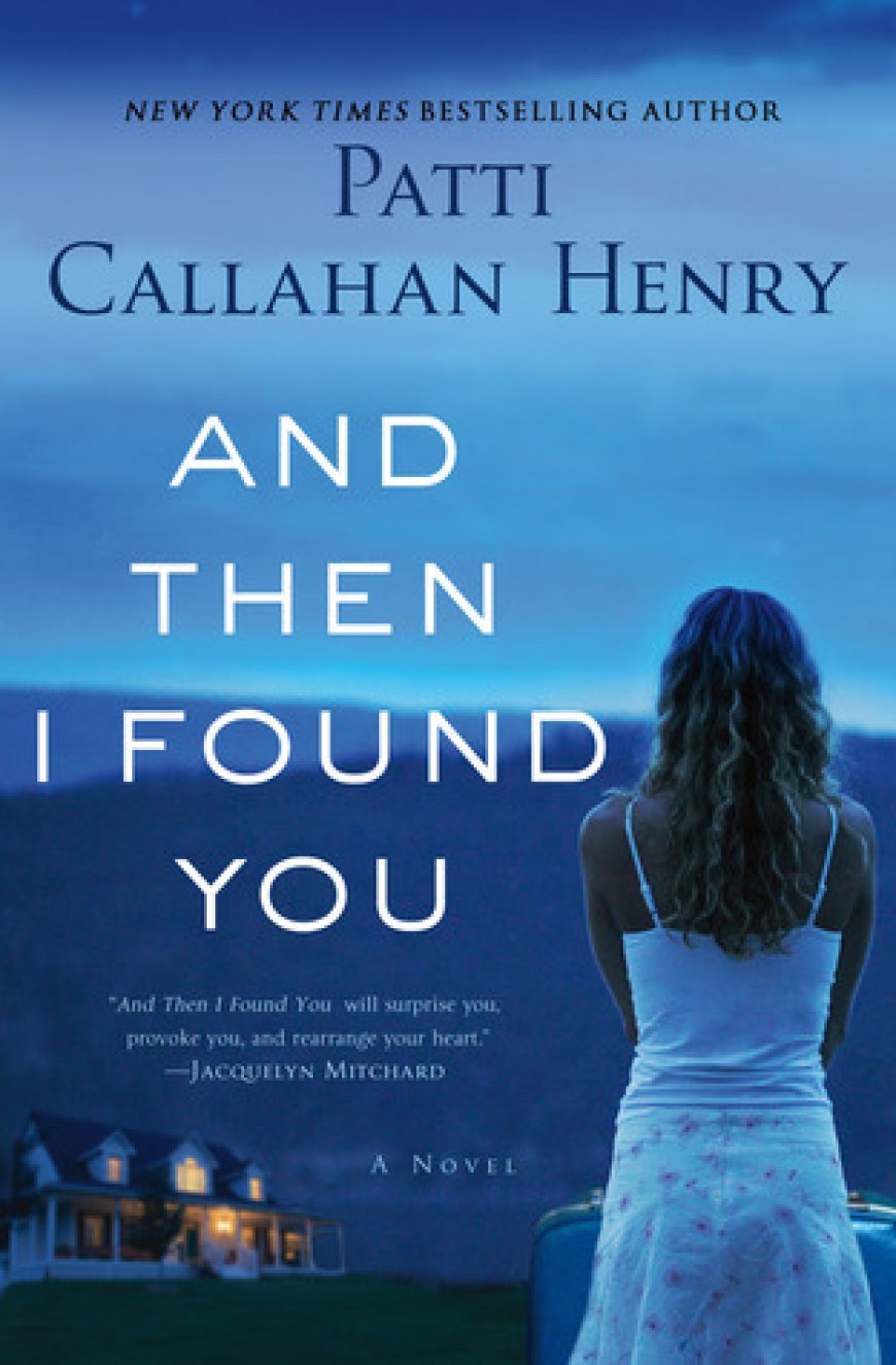 [PDF] And Then I Found You by Patti Callahan Henry