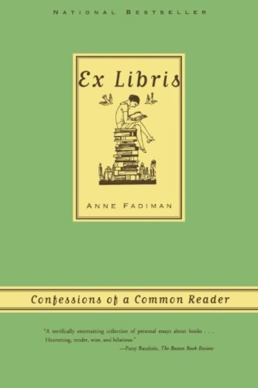 [PDF] Ex Libris: Confessions of a Common Reader by Anne Fadiman