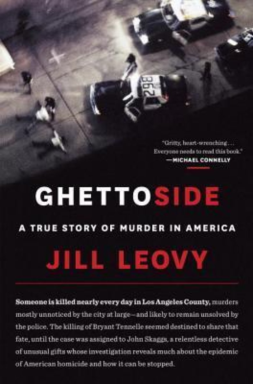 [PDF] Ghettoside: A True Story of Murder in America by Jill Leovy