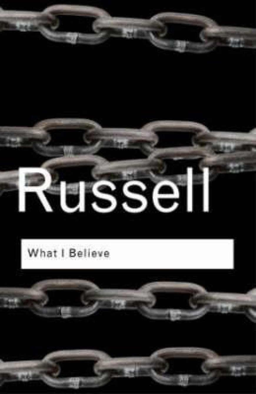 [PDF] What I Believe by Bertrand Russell