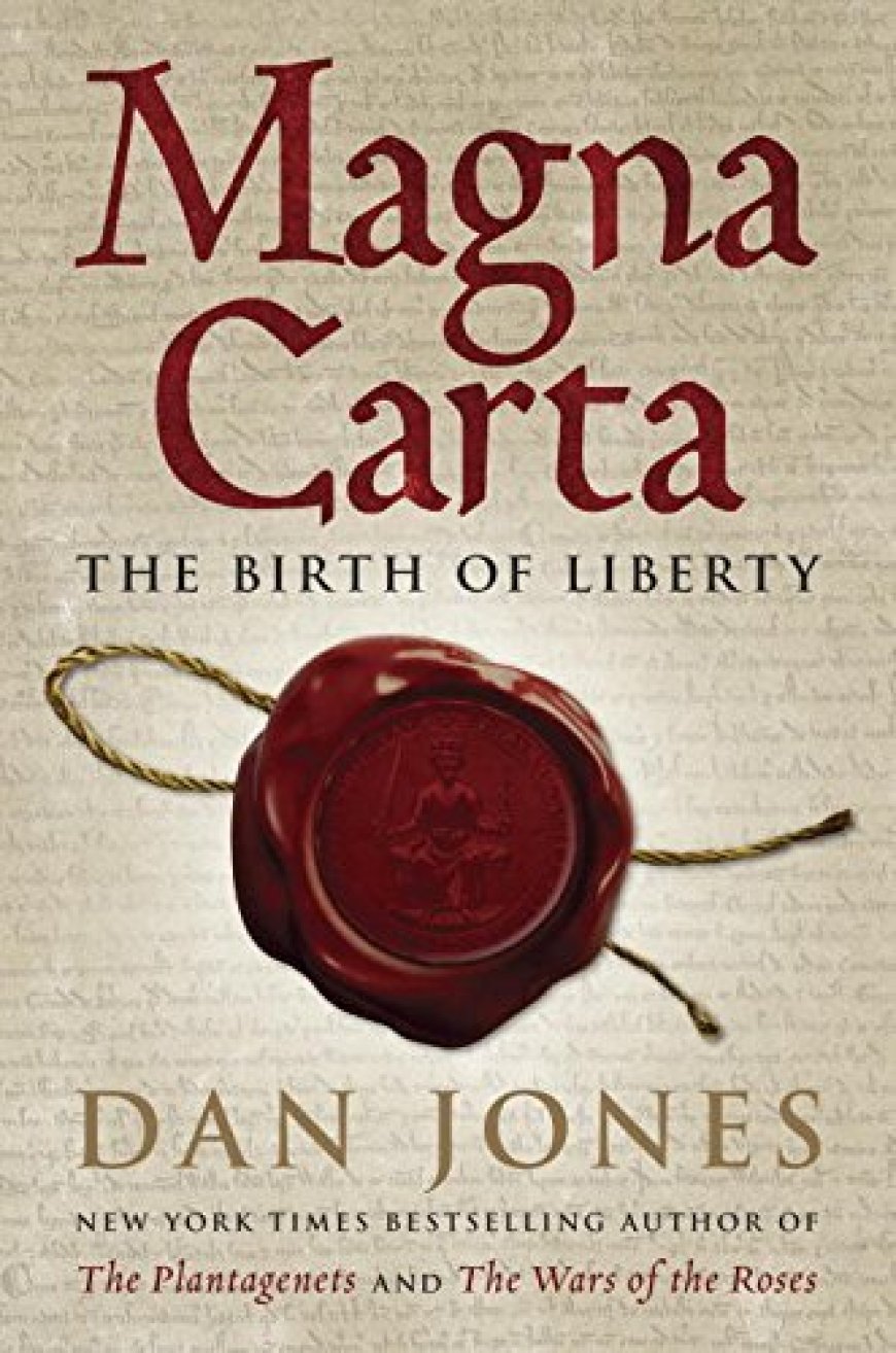 [PDF] Magna Carta: The Birth of Liberty by Dan Jones