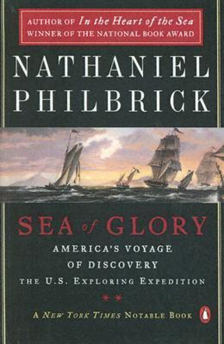 [PDF] Sea of Glory: America's Voyage of Discovery, the U.S. Exploring Expedition, 1838-1842 by Nathaniel Philbrick