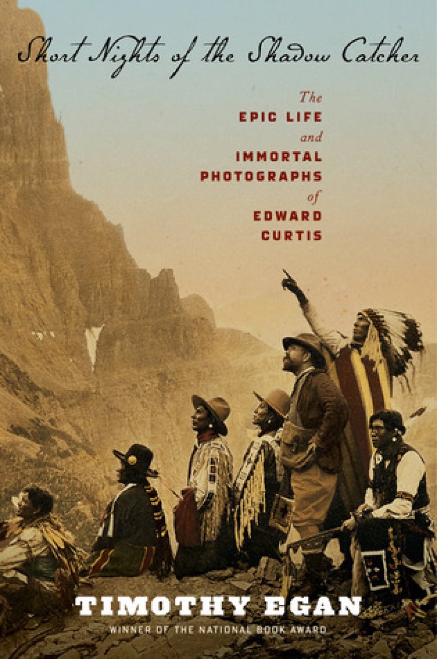 [PDF] Short Nights of the Shadow Catcher: The Epic Life and Immortal Photographs of Edward Curtis by Timothy Egan