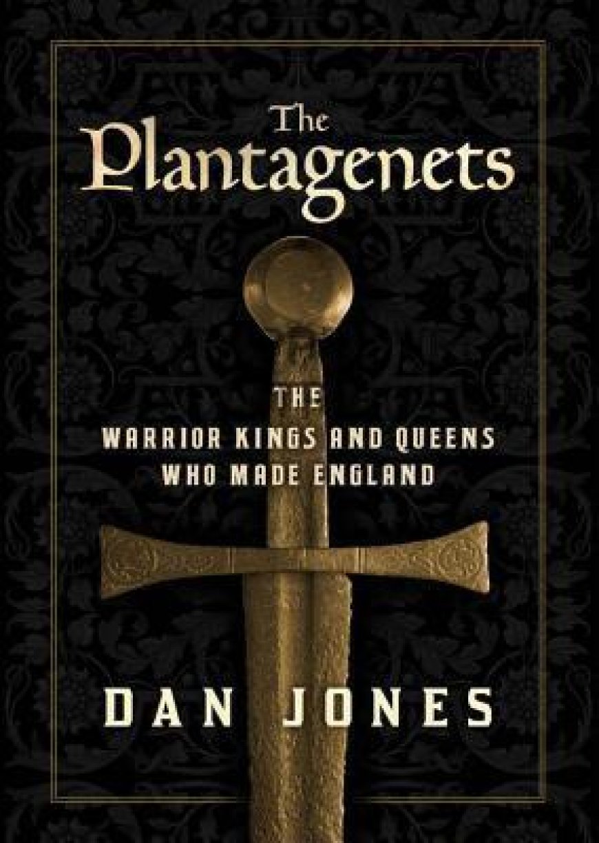 [PDF] The Plantagenets: The Warrior Kings and Queens Who Made England by Dan Jones