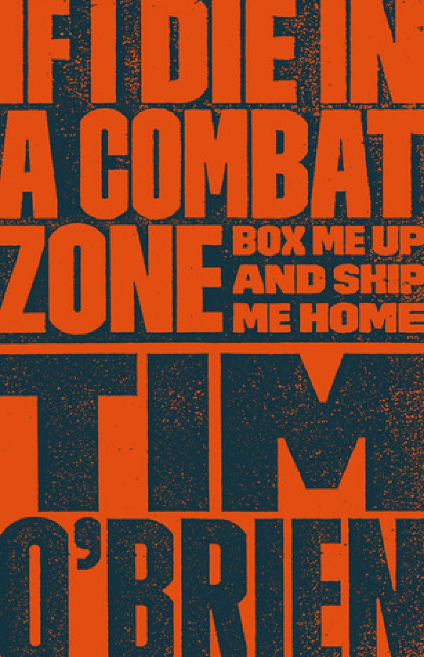 [PDF] If I Die in a Combat Zone, Box Me Up and Ship Me Home by Tim O'Brien