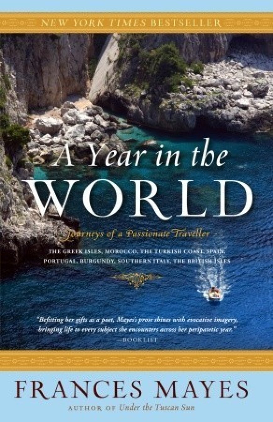 [PDF] A Year in the World: Journeys of a Passionate Traveller by Frances Mayes