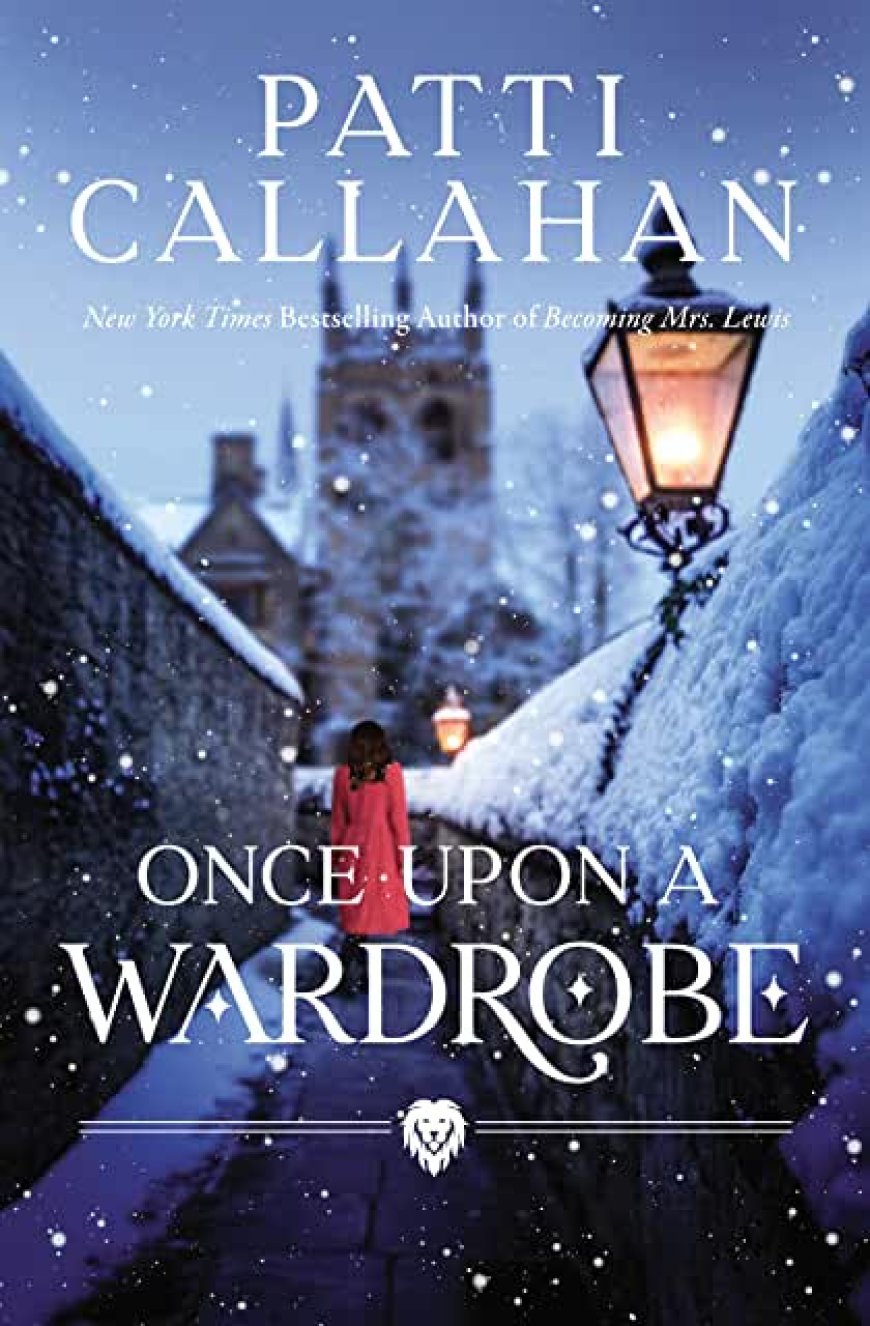 [PDF] Once Upon a Wardrobe by Patti Callahan Henry