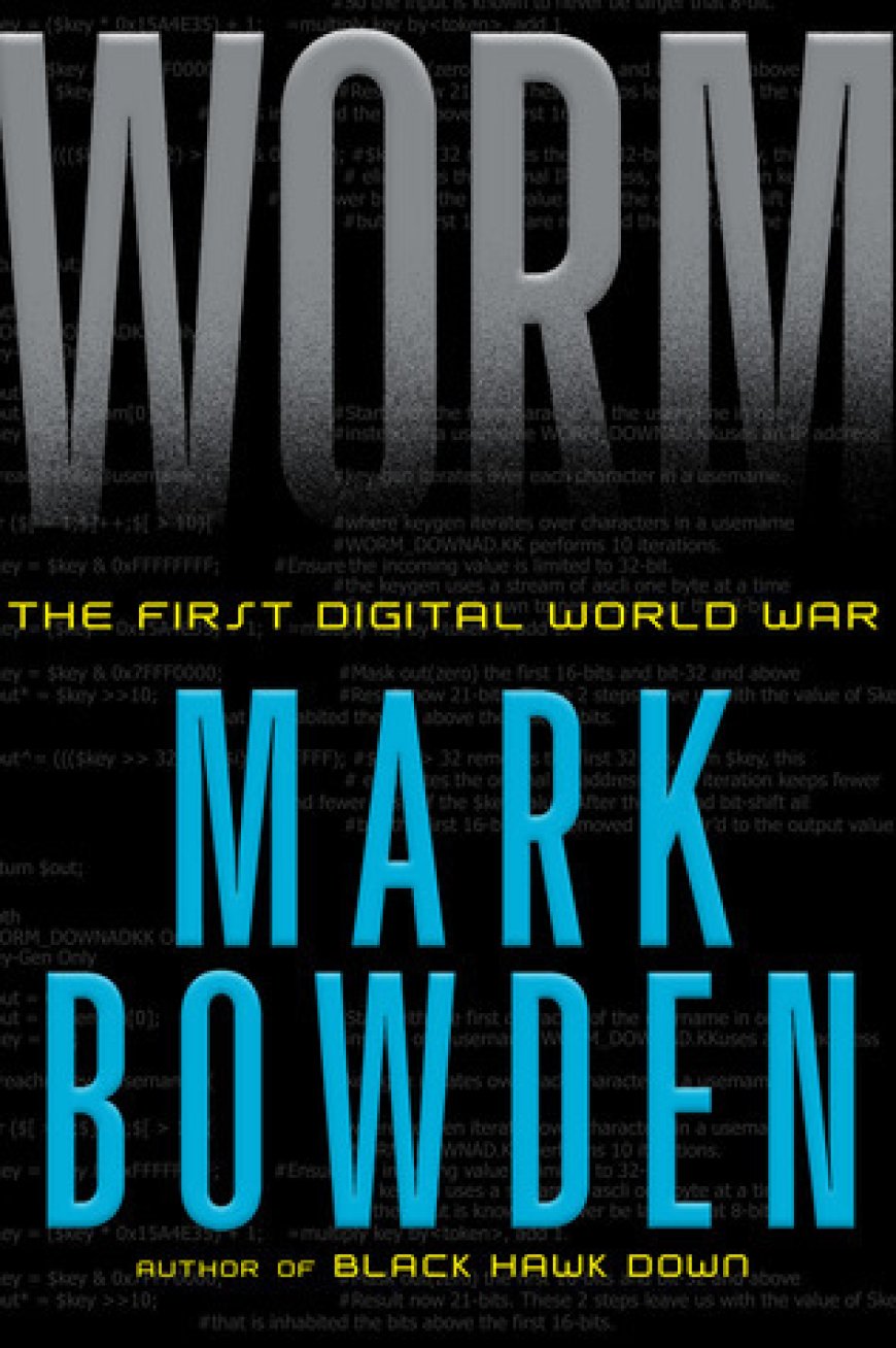 [PDF] Worm: The First Digital World War by Mark Bowden