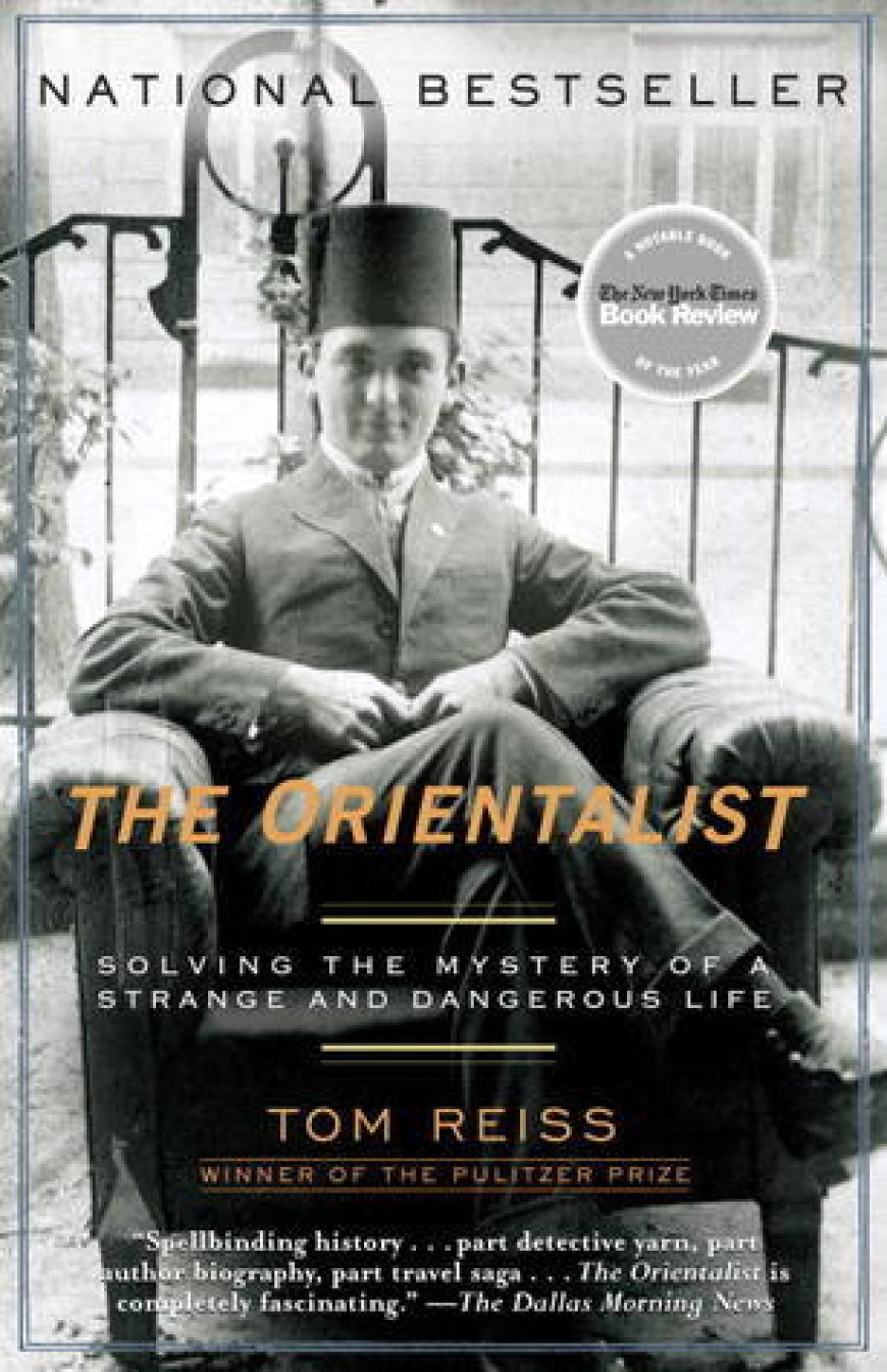 [PDF] The Orientalist: Solving the Mystery of a Strange and Dangerous Life by Tom Reiss