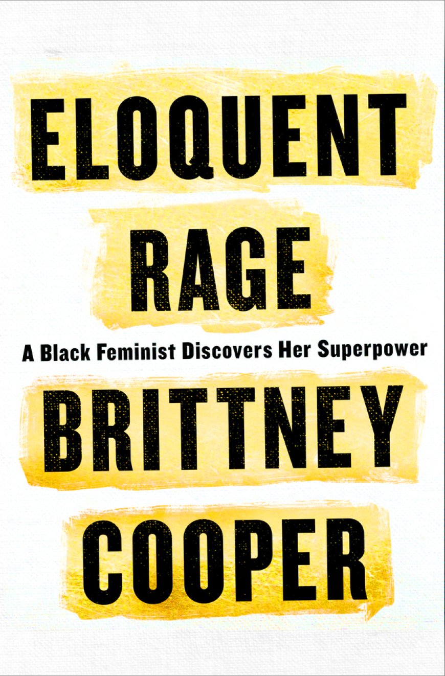 [PDF] Eloquent Rage: A Black Feminist Discovers Her Superpower by Brittney Cooper