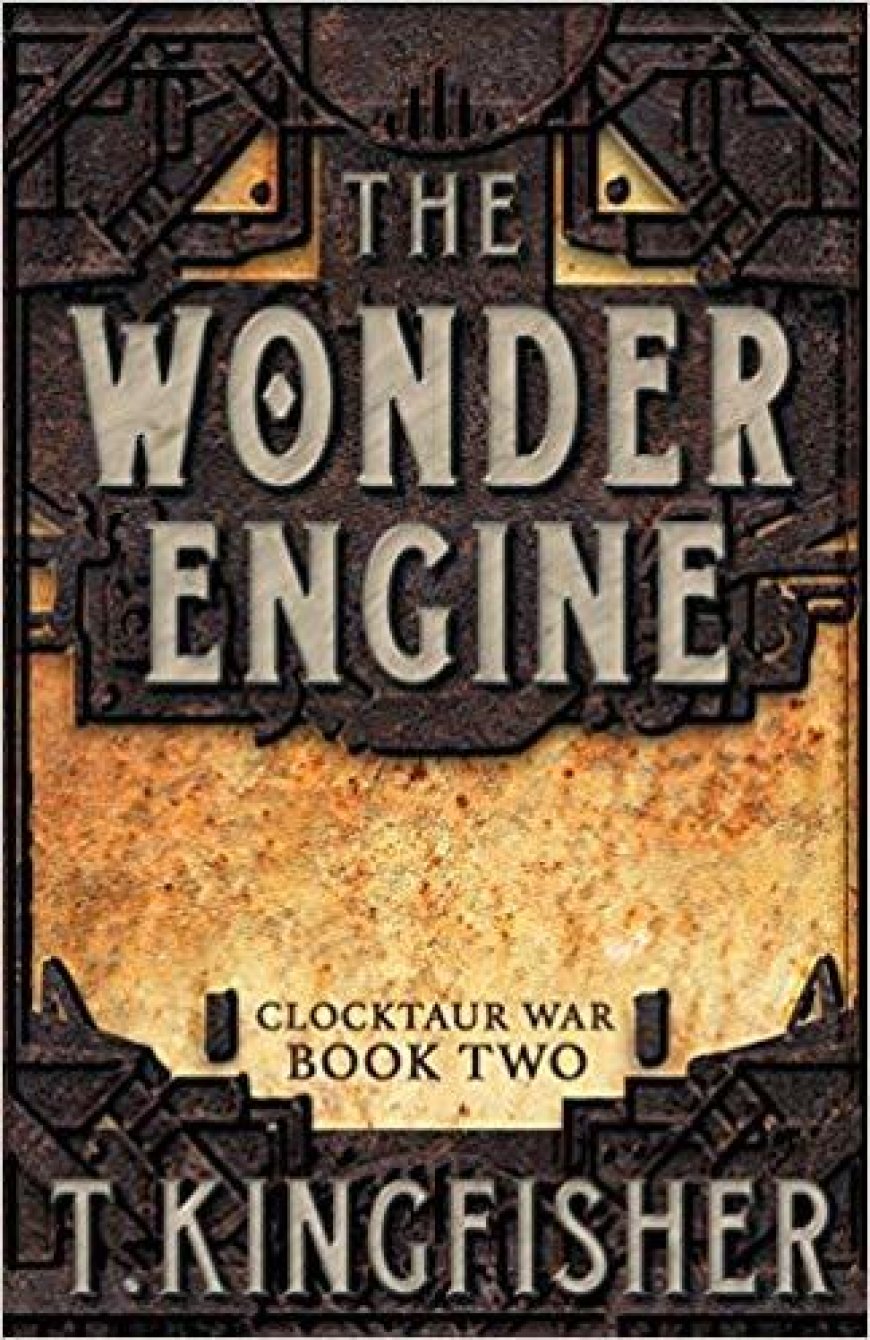 [PDF] Clocktaur War #2 The Wonder Engine by T. Kingfisher