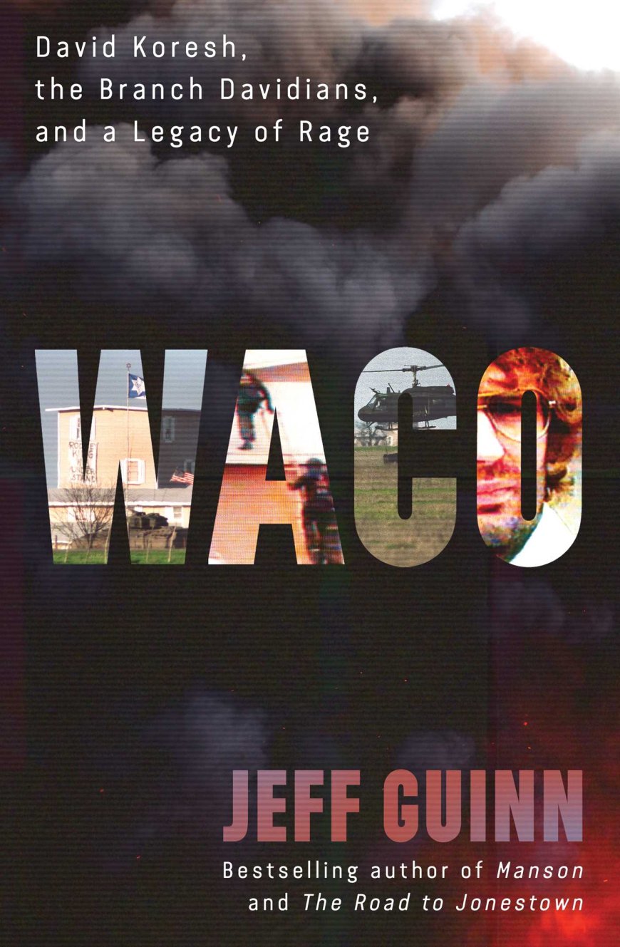 [PDF] Waco: David Koresh, the Branch Davidians, and A Legacy of Rage by Jeff Guinn