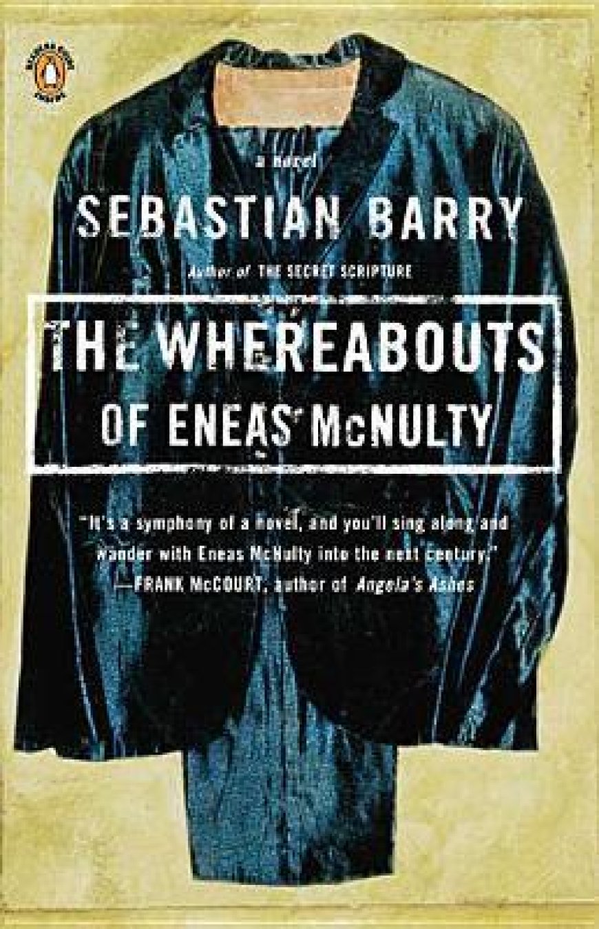 [PDF] McNulty Family The Whereabouts of Eneas McNulty by Sebastian Barry