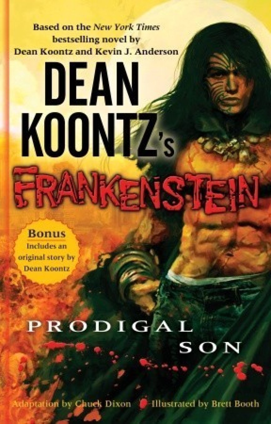 [PDF] Dean Koontz's Frankenstein, Volume 1: Prodigal Son by Dean Koontz  (writer) ,  Kevin J. Anderson  (co-author) ,  Chuck Dixon  (adapter) ,  Brett Booth  (Illustrator)