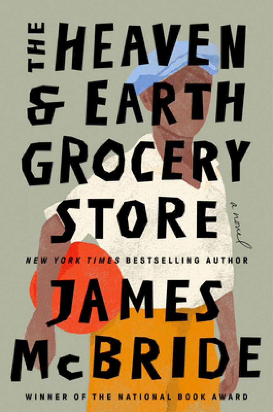 [PDF] The Heaven & Earth Grocery Store  byJames McBride