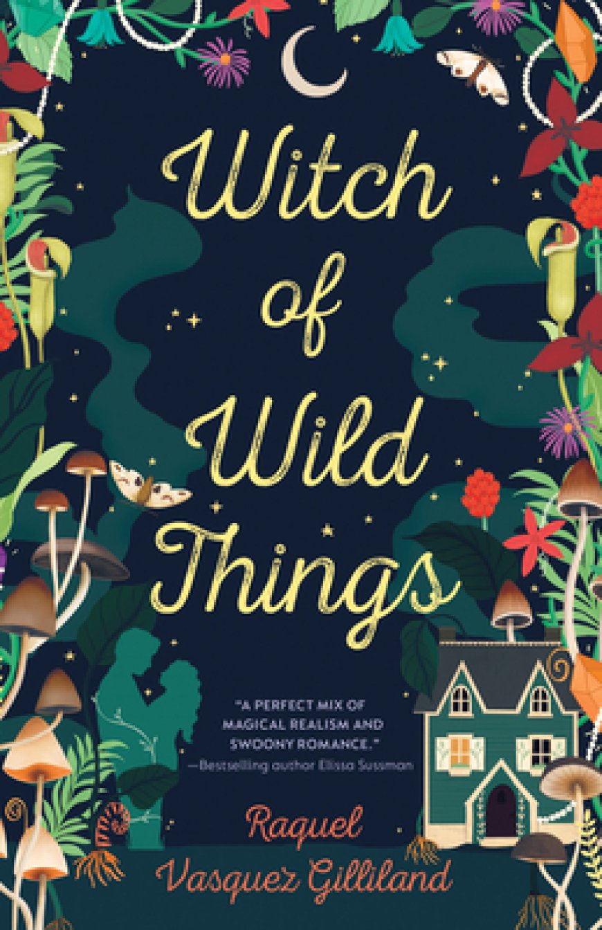 [PDF] Witch of Wild Things series #1 Witch of Wild Things by Raquel Vasquez Gilliland