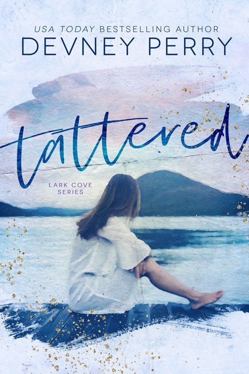 [PDF] Lark Cove #1 Tattered by Devney Perry