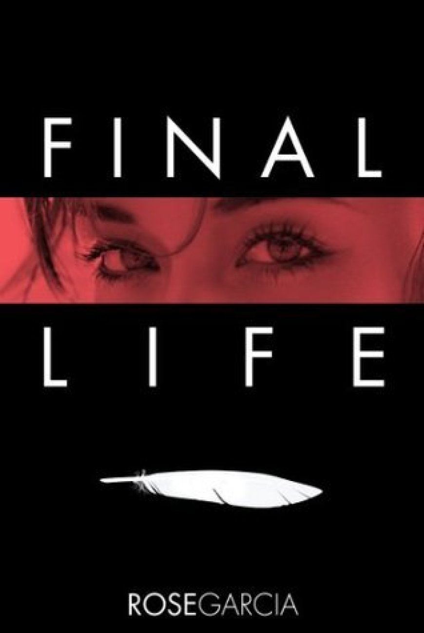 [PDF] The Final Life #1 Final Life by Rose Garcia