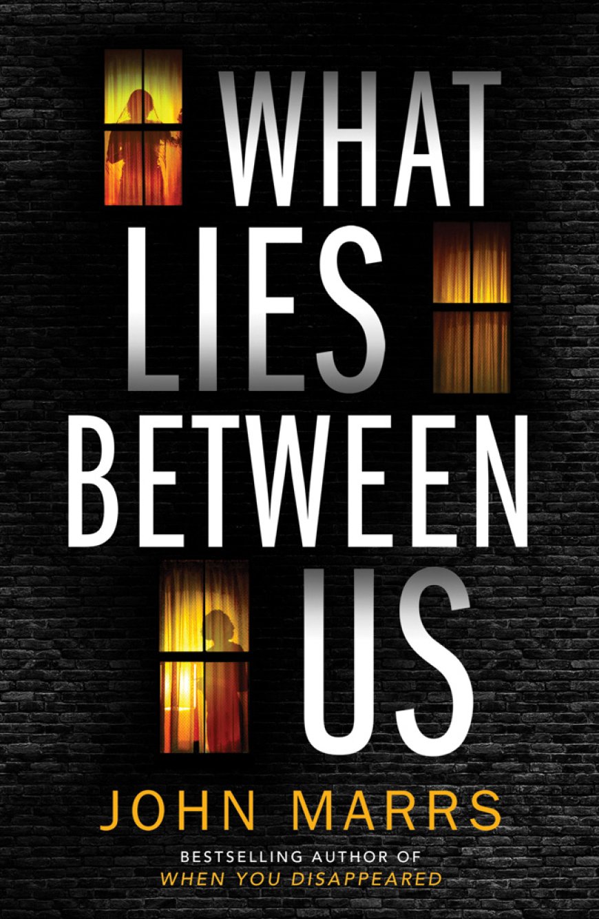 [PDF] What Lies Between Us by John Marrs