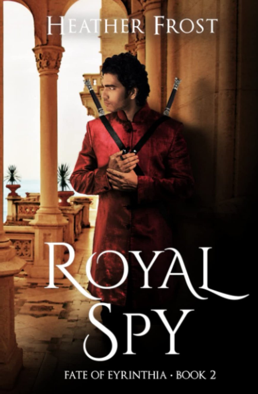 [PDF] Fate of Eyrinthia #2 Royal Spy by Heather Frost