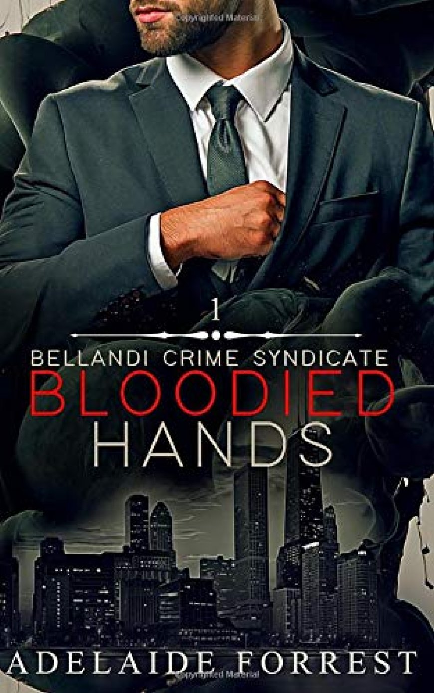 [PDF] Bellandi Crime Syndicate #1 Bloodied Hands by Adelaide Forrest