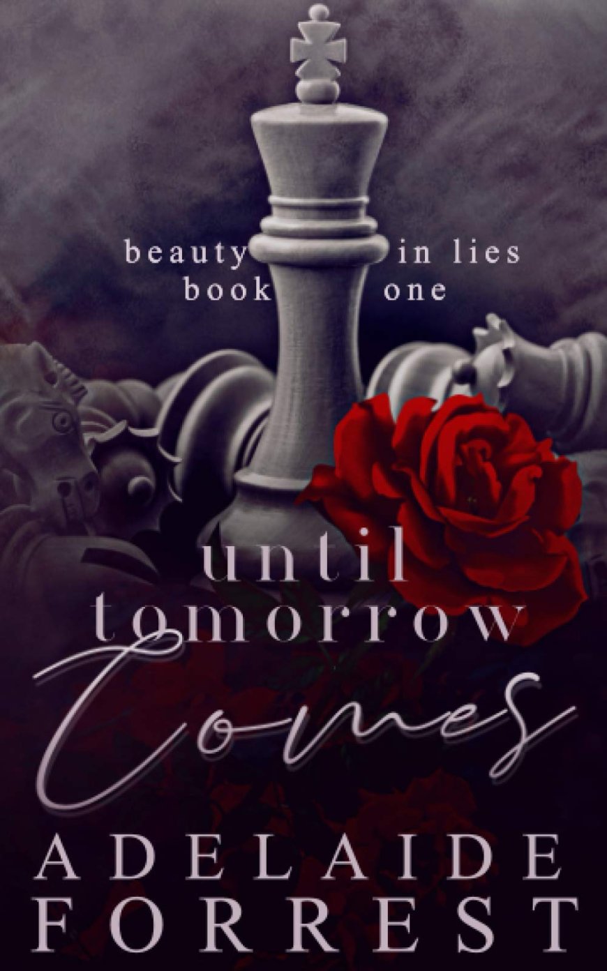 [PDF] Beauty in Lies #1 Until Tomorrow Comes by Adelaide Forrest