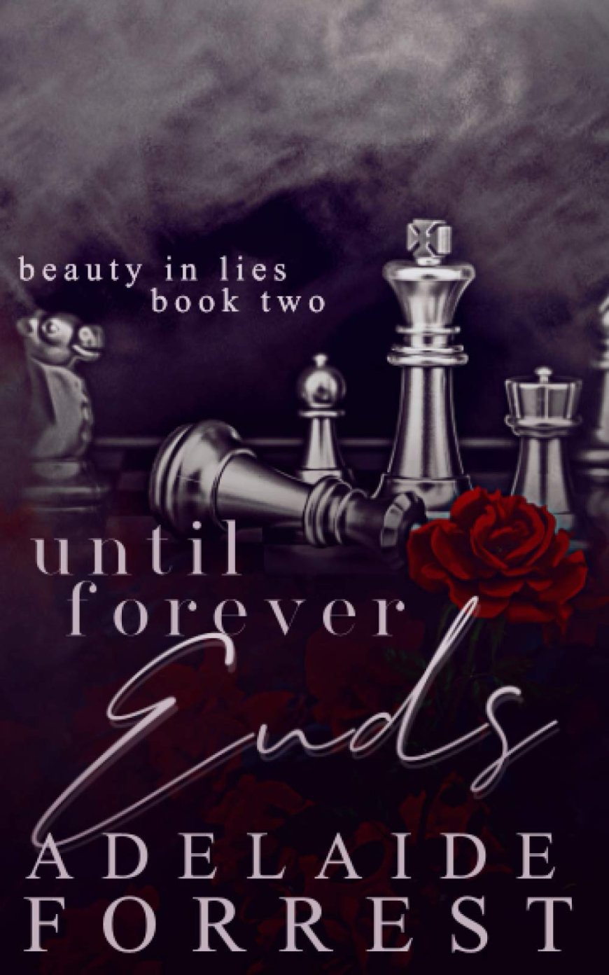 [PDF] Beauty in Lies #2 Until Forever Ends by Adelaide Forrest