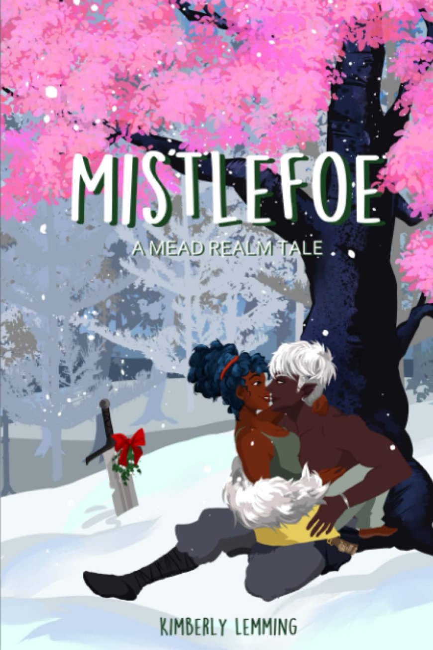 [PDF] Mead Mishaps #1.5 Mistlefoe: A Mead Realm Tale by Kimberly Lemming