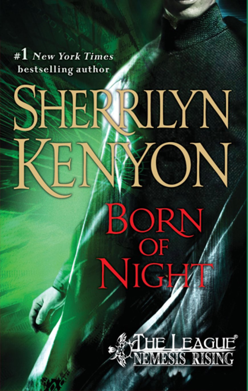 [PDF] The League: Nemesis Rising #1 Born of Night by Sherrilyn Kenyon