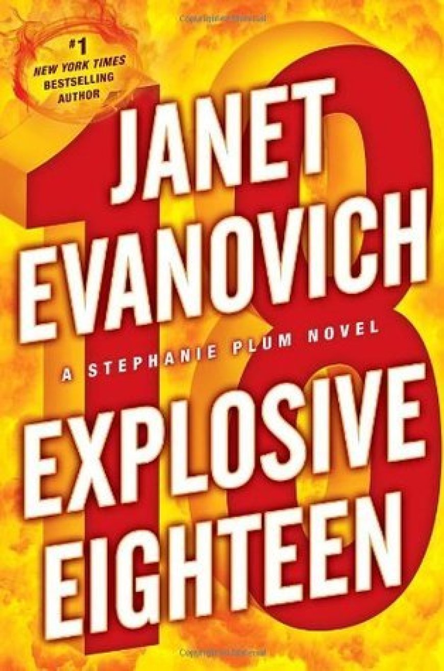 [PDF] Stephanie Plum #18 Explosive Eighteen by Janet Evanovich