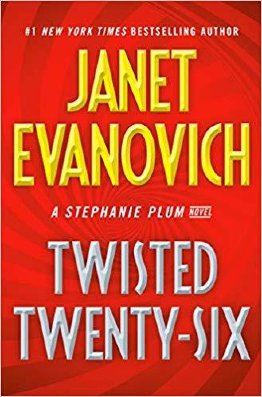 [PDF] Stephanie Plum #26 Twisted Twenty-Six by Janet Evanovich