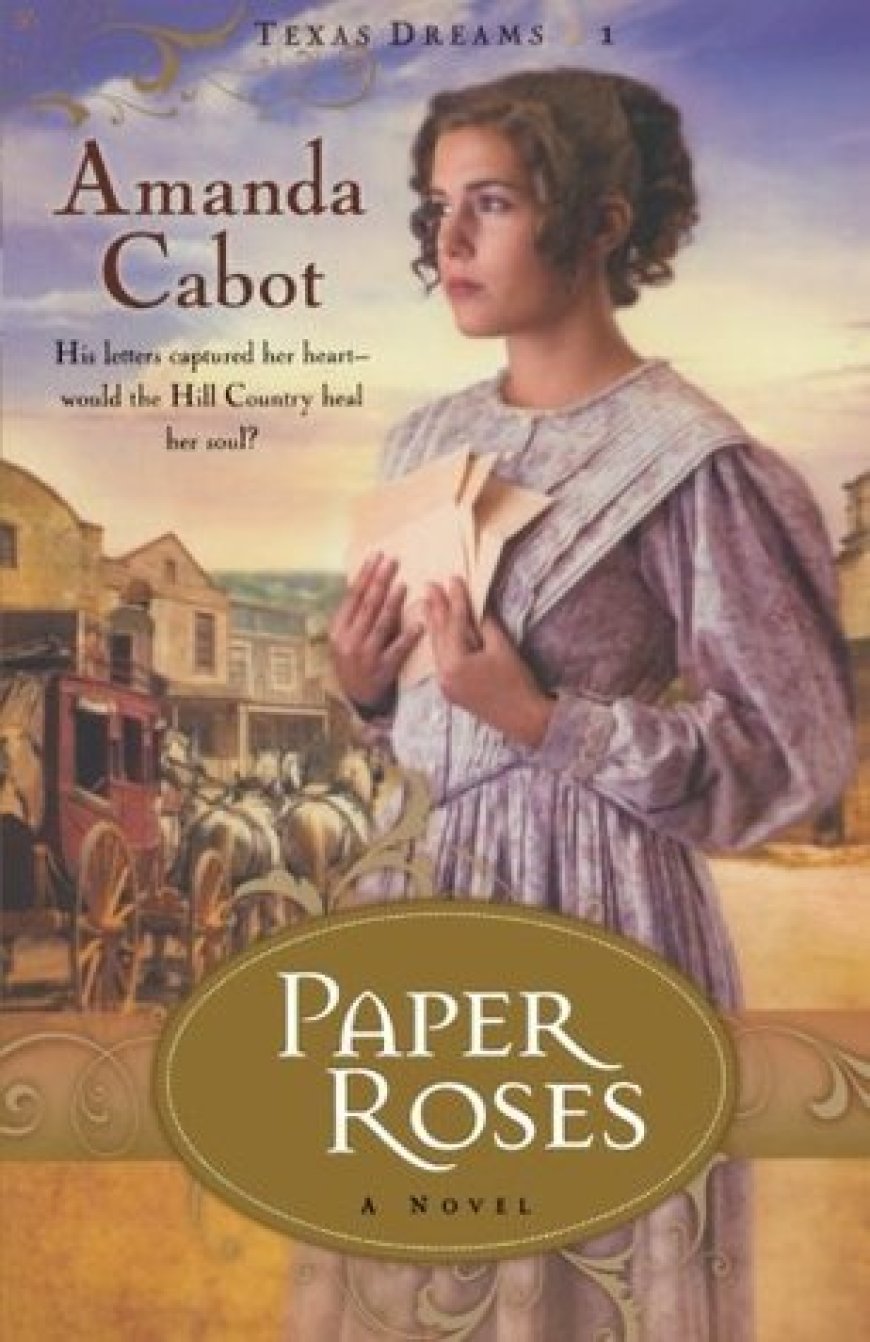 [PDF] Texas Dreams #1 Paper Roses by Amanda Cabot