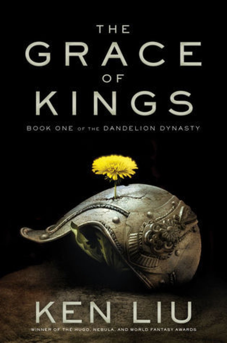 [PDF] The Dandelion Dynasty #1 The Grace of Kings by Ken Liu