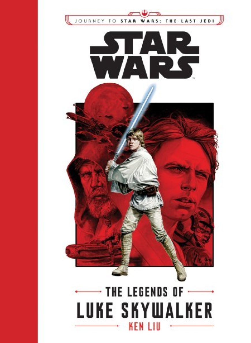 [PDF] Journey to Star Wars: The Last Jedi The Legends of Luke Skywalker by Ken Liu ,  J.G. Jones  (Illustrator)