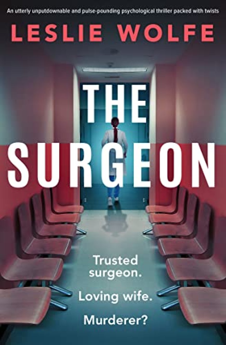 [PDF] The Surgeon by Leslie Wolfe