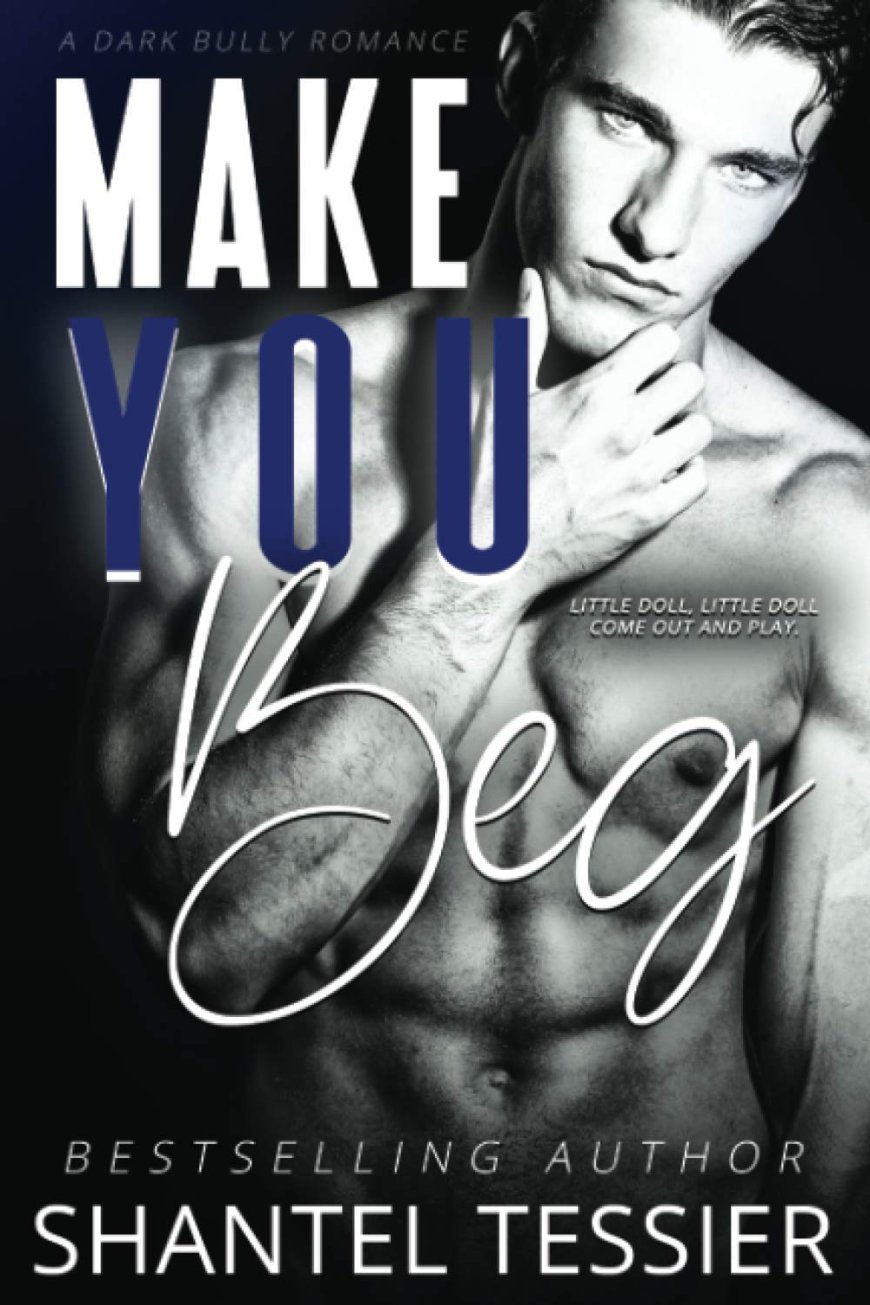 [PDF] Make You Beg by Shantel Tessier