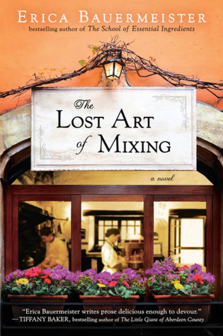 [PDF] The School of Essential Ingredients #2 The Lost Art of Mixing by Erica Bauermeister