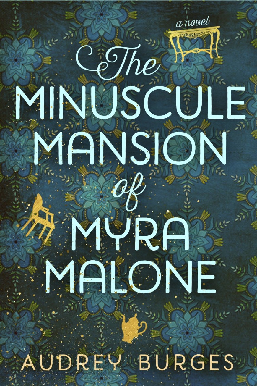 [PDF] The Minuscule Mansion of Myra Malone by Audrey Burges