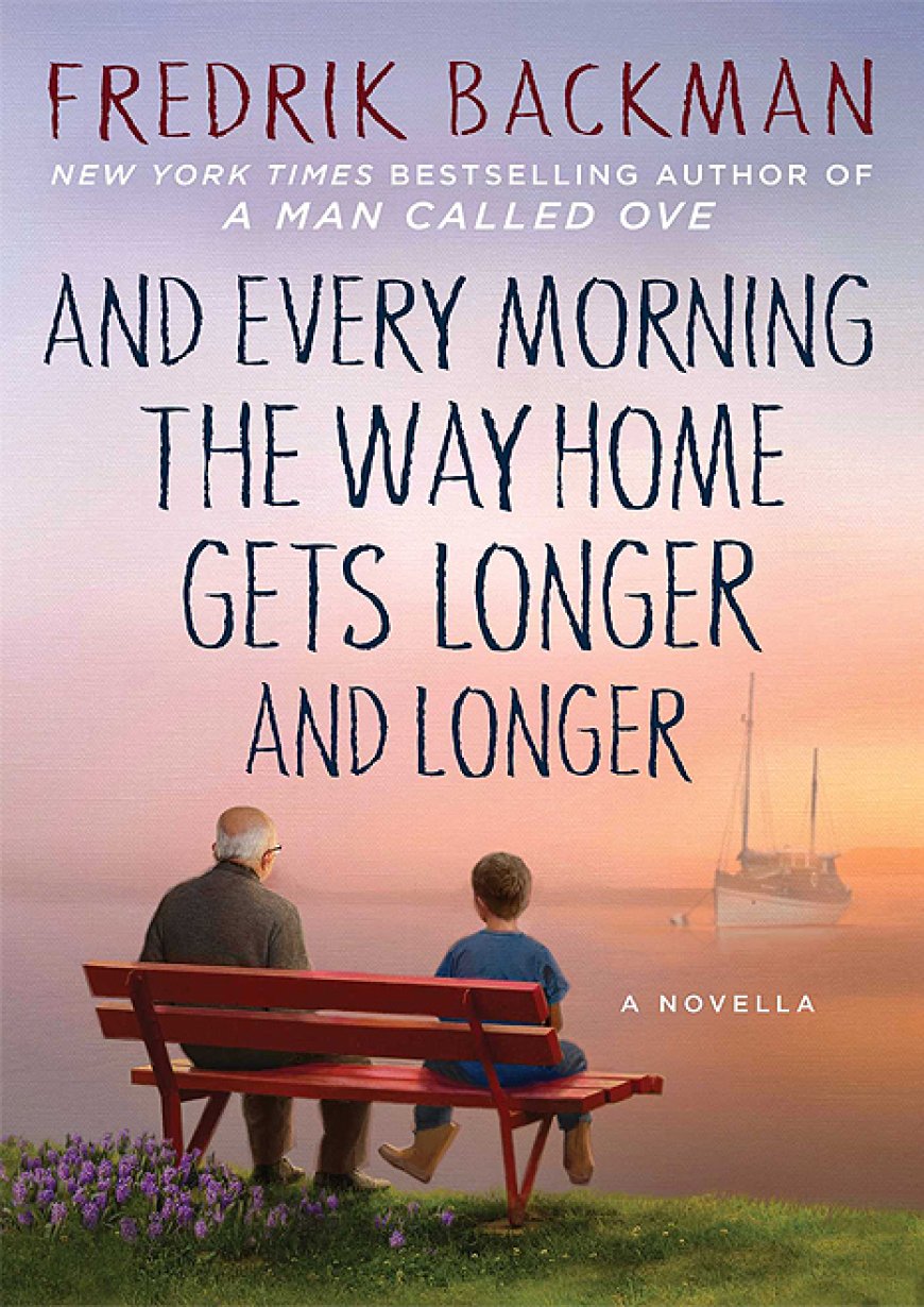 [PDF] And Every Morning the Way Home Gets Longer and Longer by Fredrik Backman