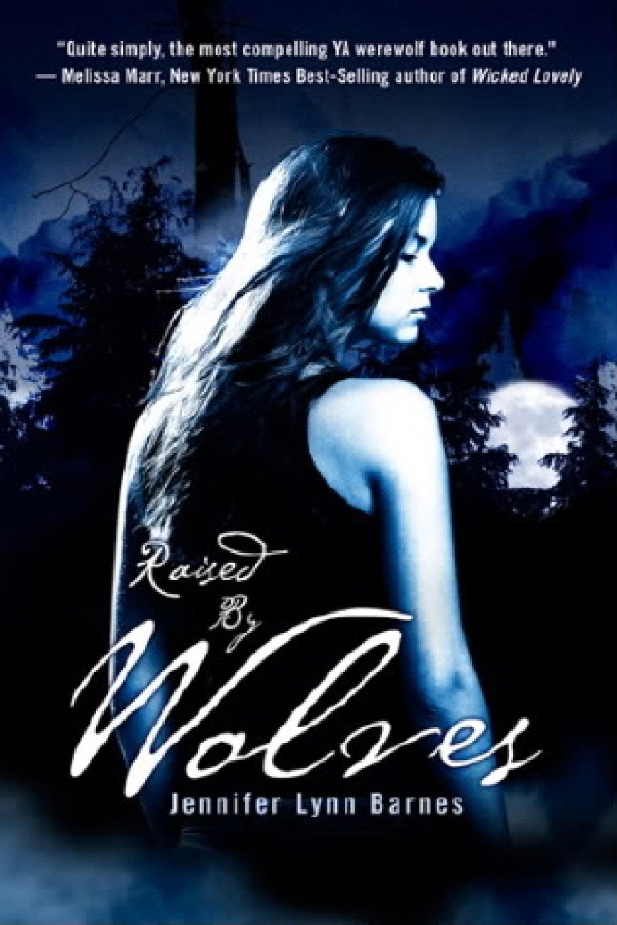 [PDF] Raised by Wolves #1 Raised by Wolves BY Jennifer Lynn Barnes